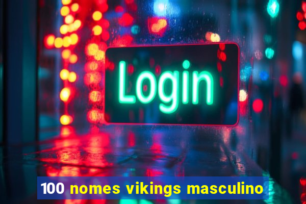 100 nomes vikings masculino